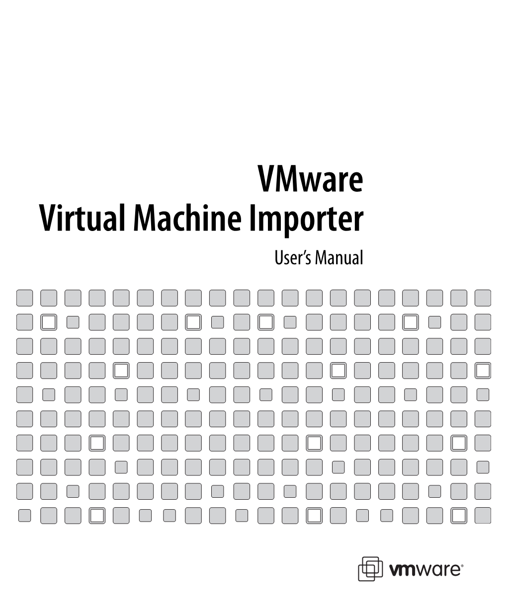 Vmware Virtual Machine Importer User's Manual