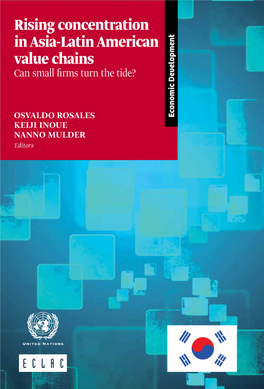 Rising Concentration in Asia-Latin American Value Chains Can Small Firms Turn the Tide?