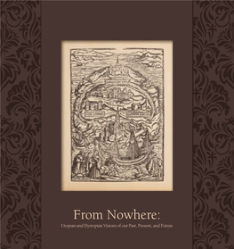 From Nowhere: Utopian and Dystopian Visions of Our Past, Present, and Future
