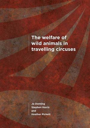 The Welfare of Wild Animals in Travelling Circuses