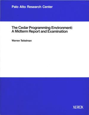 The Cedar Programming Environment: a Midterm Report and Examination