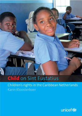 St.!Eustatius! Children’S!Rights!In!The!Caribbean!Netherlands! Karin!Kloosterboer! ! ! ! ! ! ! ! ! ! ! ! ! ! ! ! ! ! ! ! ! ! ! ! ! ! ! ! ! ! ! ! ! ! ! ! May!2013! ! !