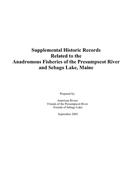 Supplemental Historic Records Related to the Anadromous Fisheries of the Presumpscot River and Sebago Lake, Maine