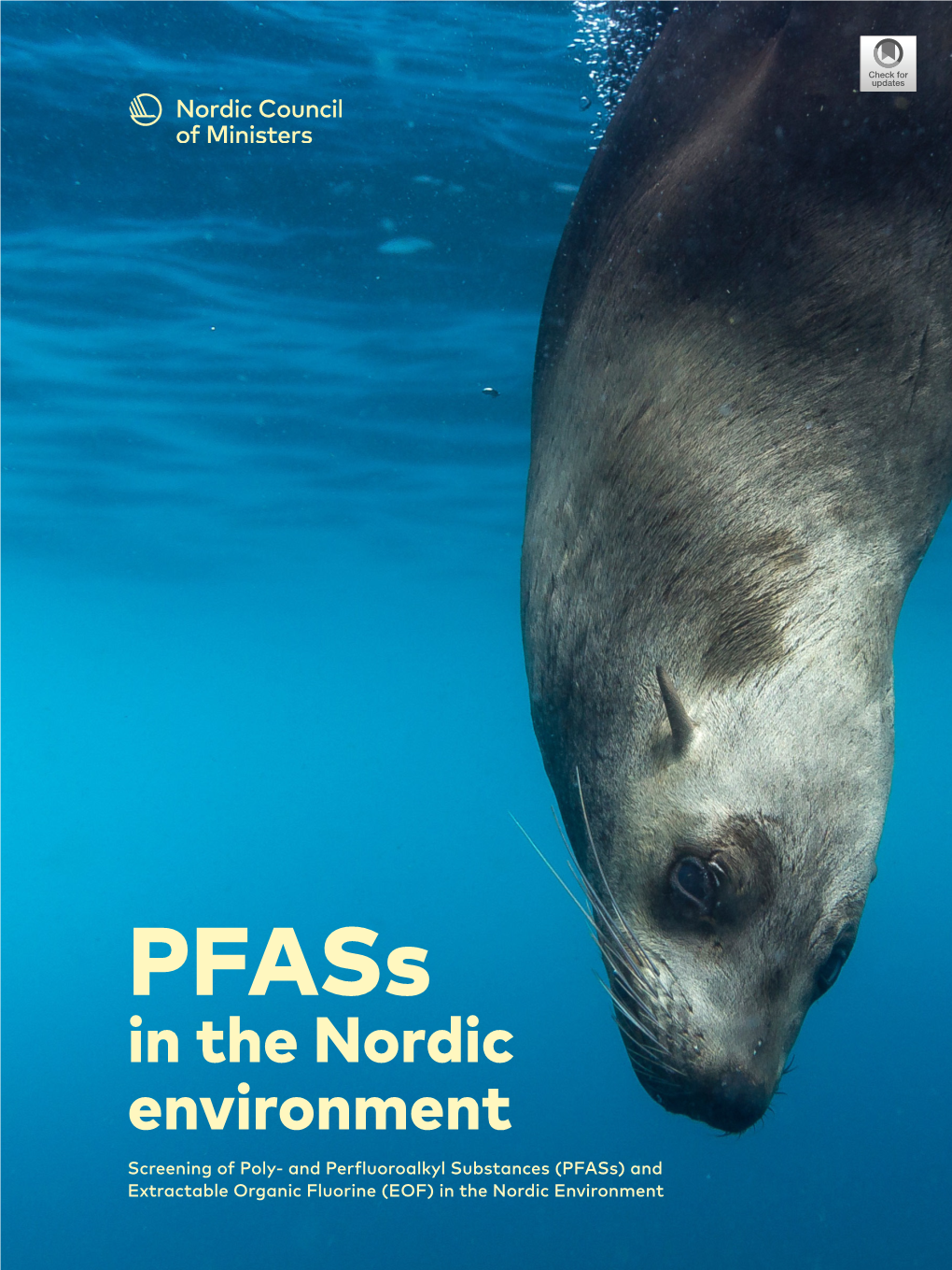 Pfass in the Nordic Environment Screening of Poly- and Perfluoroalkyl Substances (Pfass) and Extractable Organic Fluorine (EOF) in the Nordic Environment
