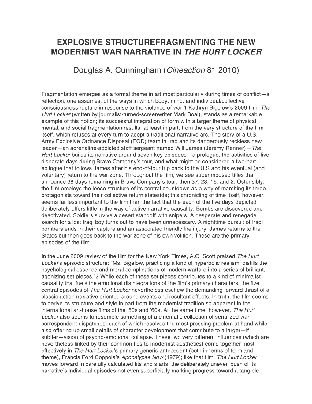 EXPLOSIVE STRUCTURE FRAGMENTING the NEW MODERNIST WAR NARRATIVE in the HURT LOCKER Douglas A. Cunningham (Cineaction 81 2010)