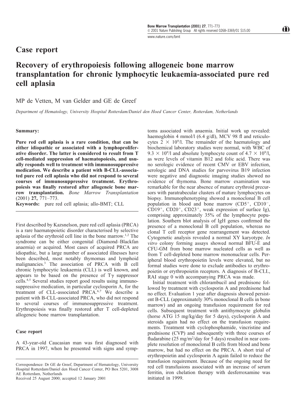 Case Report Recovery of Erythropoiesis Following Allogeneic Bone Marrow Transplantation for Chronic Lymphocytic Leukaemia-Associated Pure Red Cell Aplasia