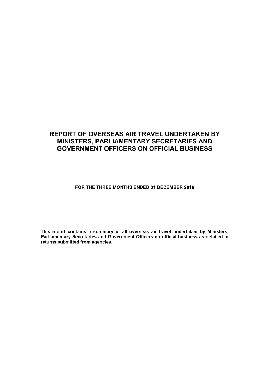 Report of Overseas Air Travel Undertaken by Ministers, Parliamentary Secretaries and Government Officers on Official Business