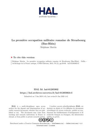 La Première Occupation Militaire Romaine De Strasbourg (Bas-Rhin) Stéphane Martin