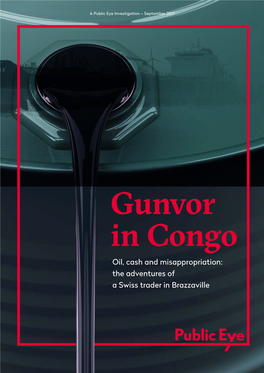 GUNVOR in CONGO – Oil, Cash and Misappropriation: the Adventures of a Swiss Trader in Brazzaville