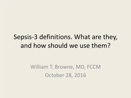 Sepsis-3 Definitions. What Are They, and How Should We Use Them?