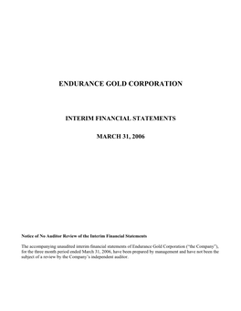 Endurance Gold Corporation Interim Financial Statements March 31, 2006