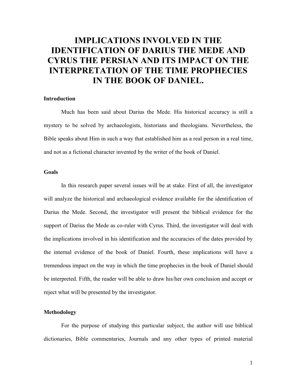 Implications Involved in the Identification of Darius the Mede and Cyrus the Persian and Its Impact on the Interpretation of the Time Prophecies in the Book of Daniel