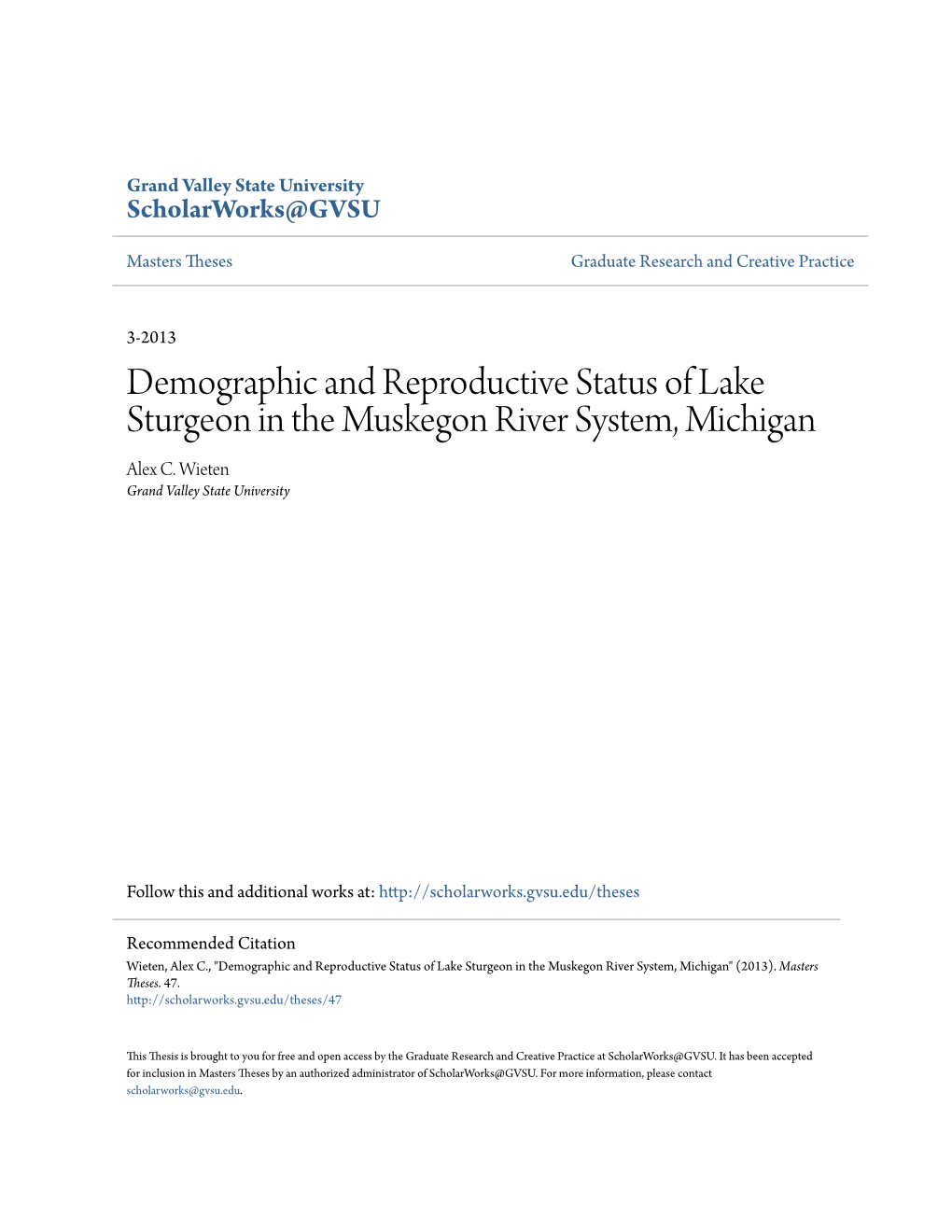 Demographic and Reproductive Status of Lake Sturgeon in the Muskegon River System, Michigan Alex C
