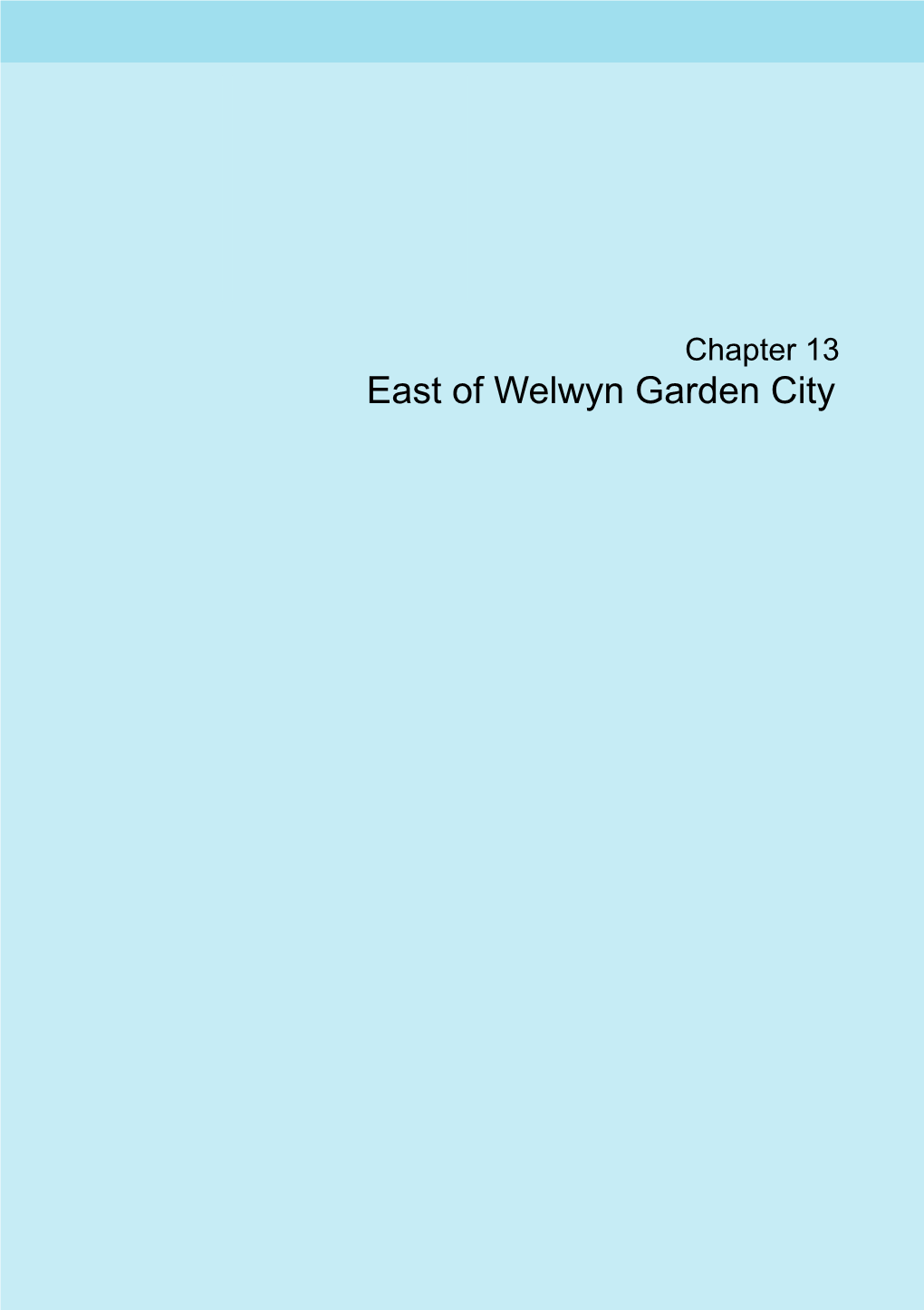 East of Welwyn Garden City Chapter 13