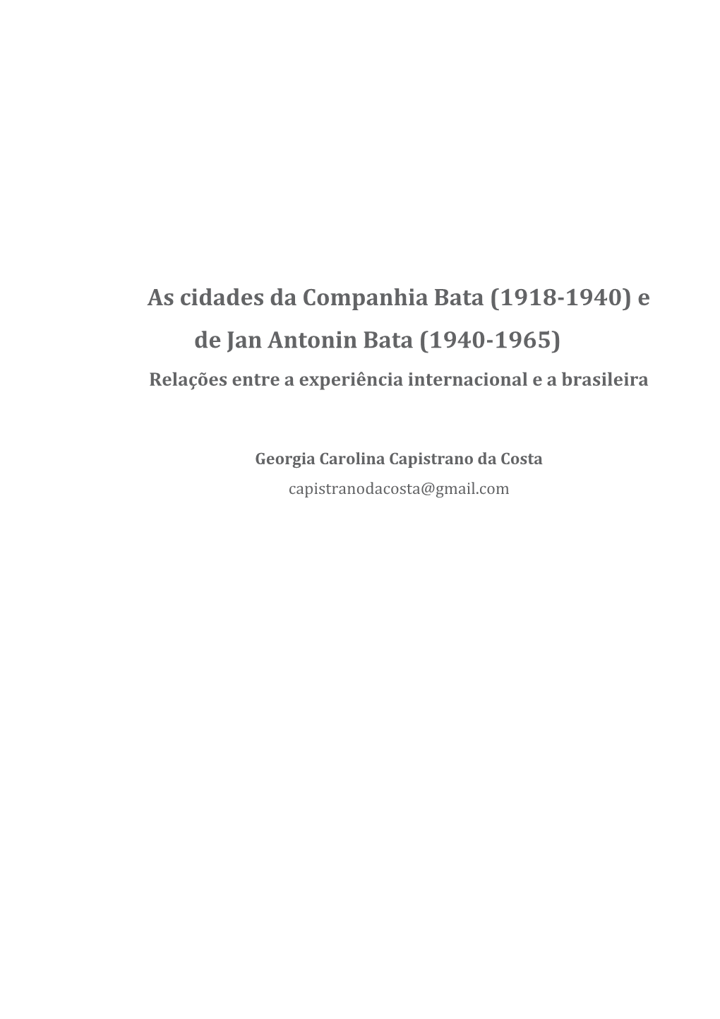 As Cidades Da Companhia Bata (1918-1940) E De Jan Antonin Bata (1940-1965) Relações Entre a Experiência Internacional E a Brasileira