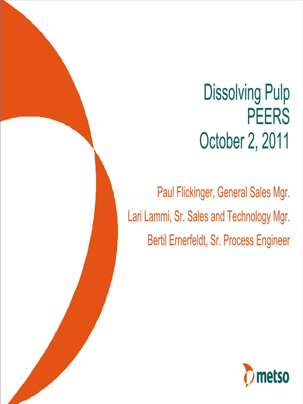 Dissolving Pulp PEERS October 2, 2011