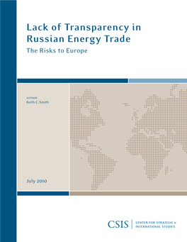 Lack of Transparency in Russian Energy Trade the Risks to Europe CENTER for STRATEGIC & CSIS INTERNATIONAL STUDIES