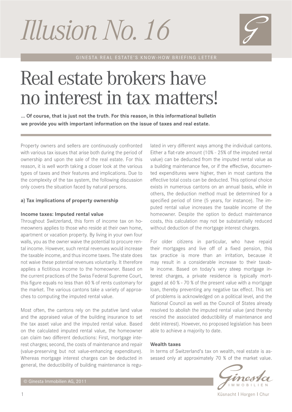 Real Estate Brokers Have No Interest in Tax Matters!