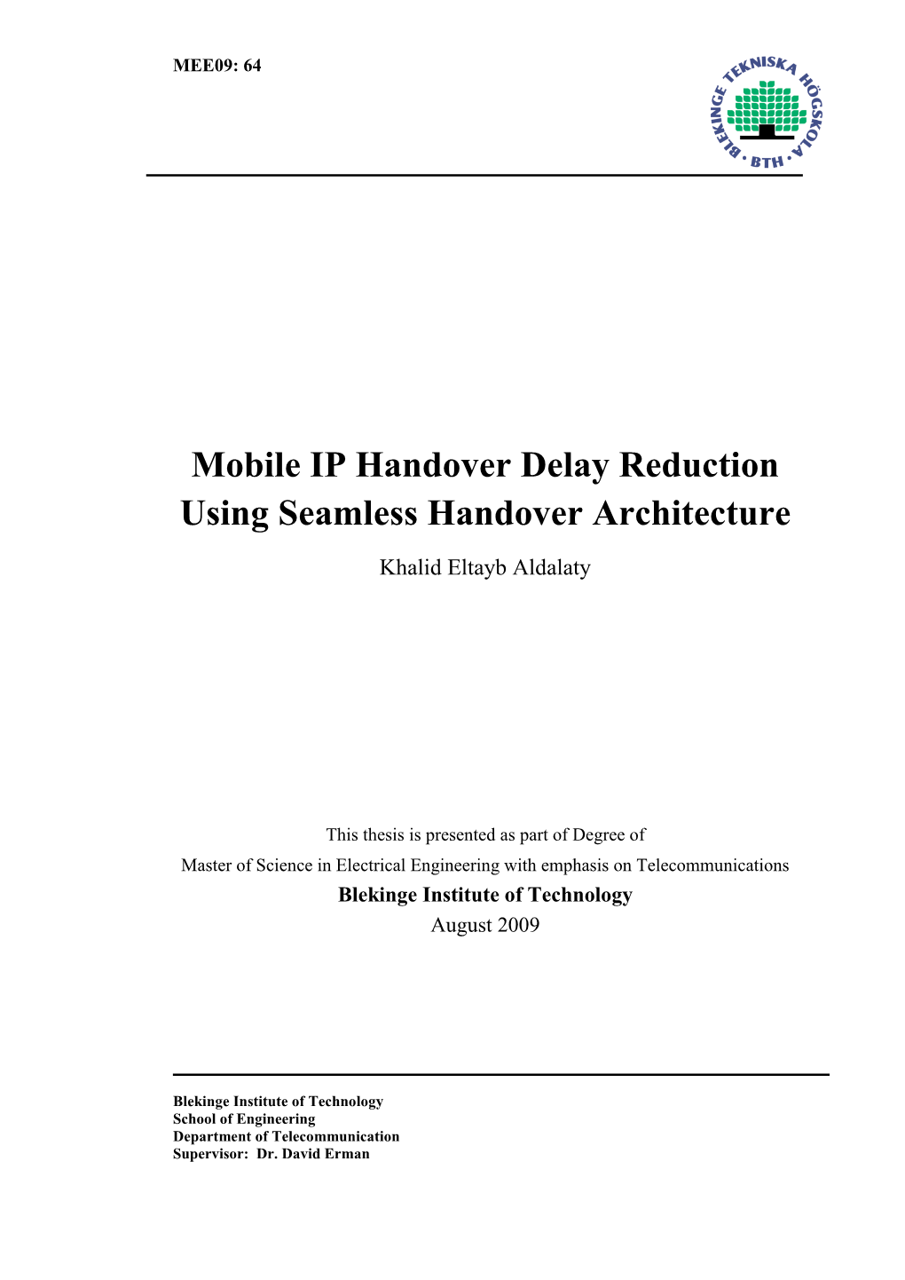 Mobile IP Handover Delay Reduction Using Seamless Handover Architecture