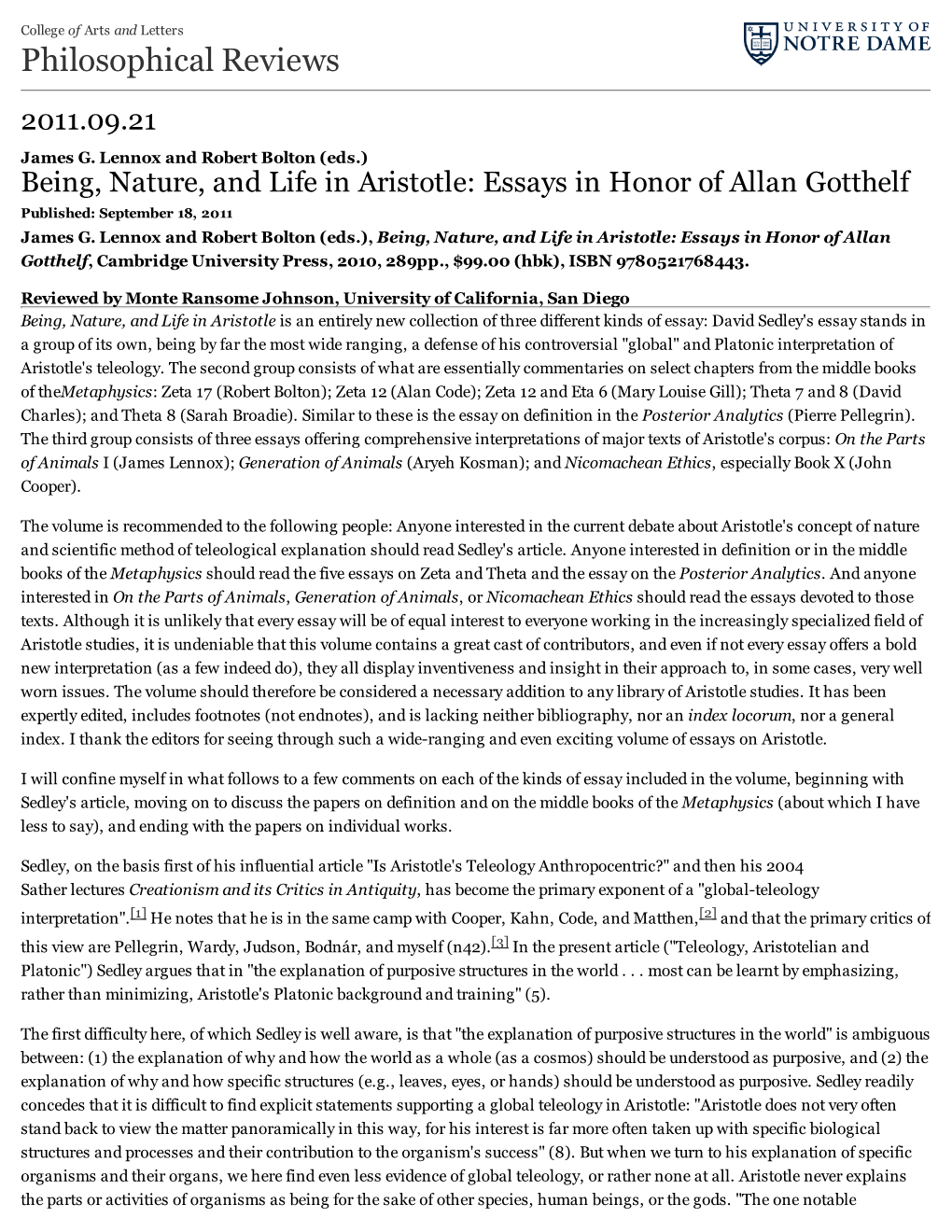 Being, Nature, and Life in Aristotle: Essays in Honor of Allan Gotthelf Published: September 18, 2011 James G