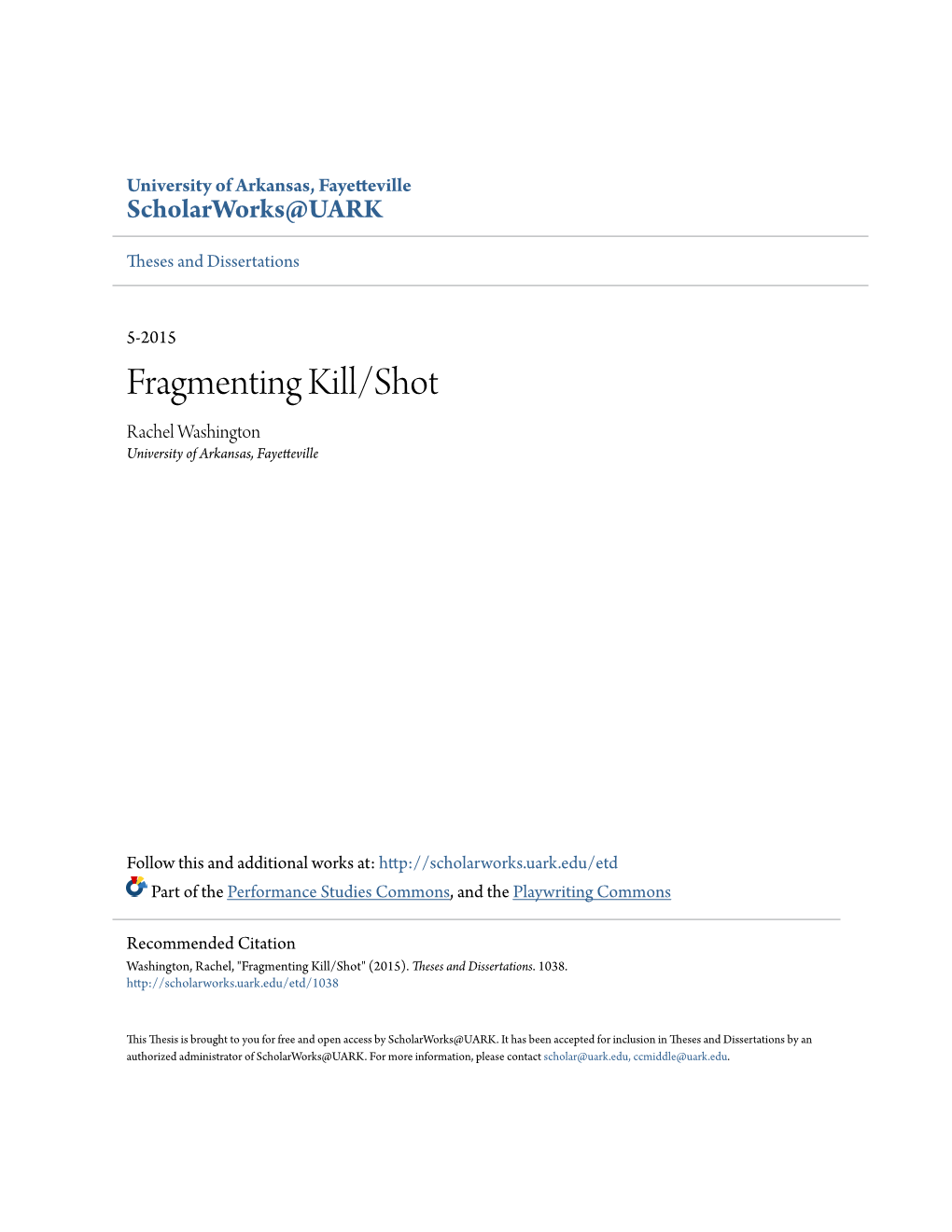 Fragmenting Kill/Shot Rachel Washington University of Arkansas, Fayetteville