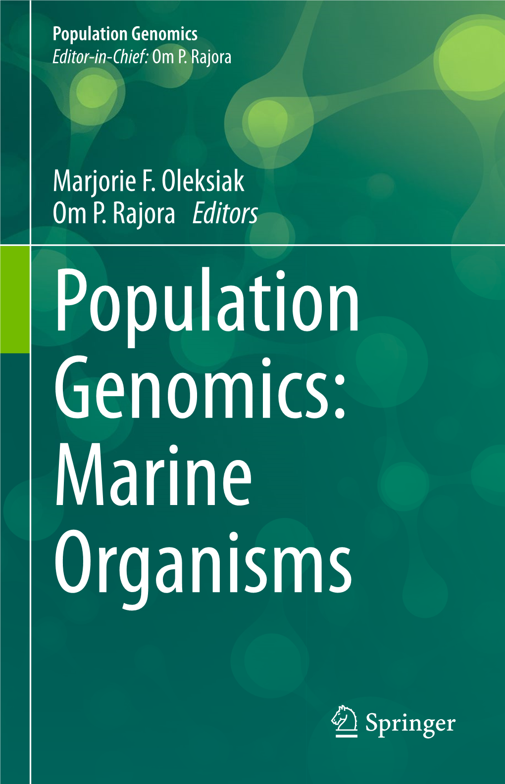 Marjorie F. Oleksiak Om P. Rajora Editors Population Genomics: Marine Organisms