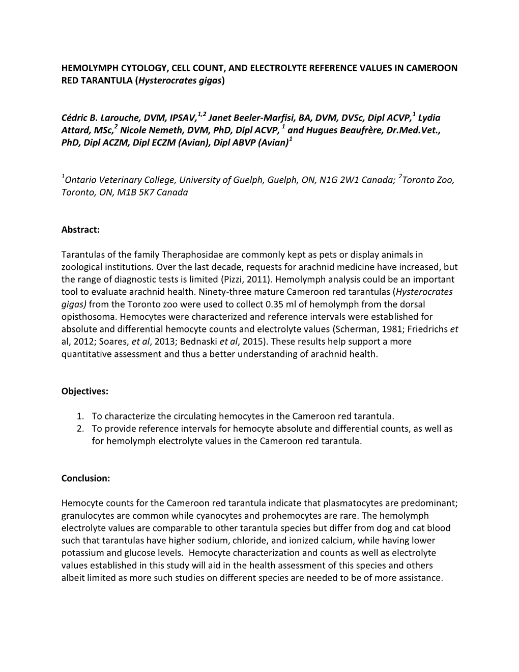 HEMOLYMPH CYTOLOGY, CELL COUNT, and ELECTROLYTE REFERENCE VALUES in CAMEROON RED TARANTULA (Hysterocrates Gigas)