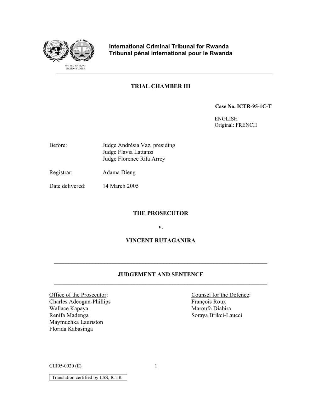 TRIAL CHAMBER III Before: Judge Andrésia Vaz, Presiding Judge Flavia Lattanzi Judge Florence Rita Arrey Registrar: Adama Dieng