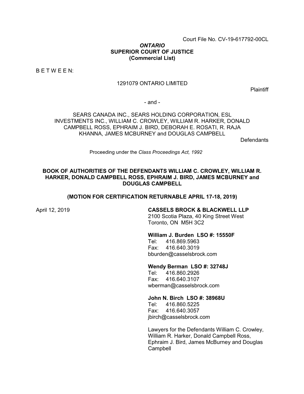 (Commercial List) BETWEEN: 1291079 ONTARIO LIMITED Plaintiff