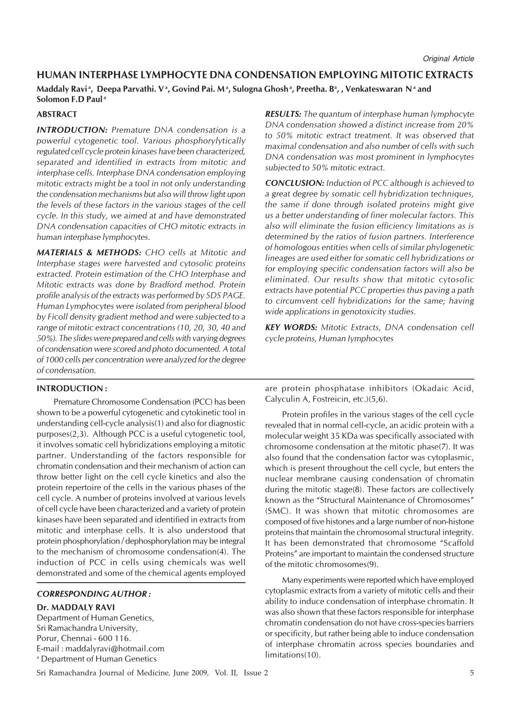 HUMAN INTERPHASE LYMPHOCYTE DNA CONDENSATION EMPLOYING MITOTIC EXTRACTS Maddaly Ravi A, Deepa Parvathi