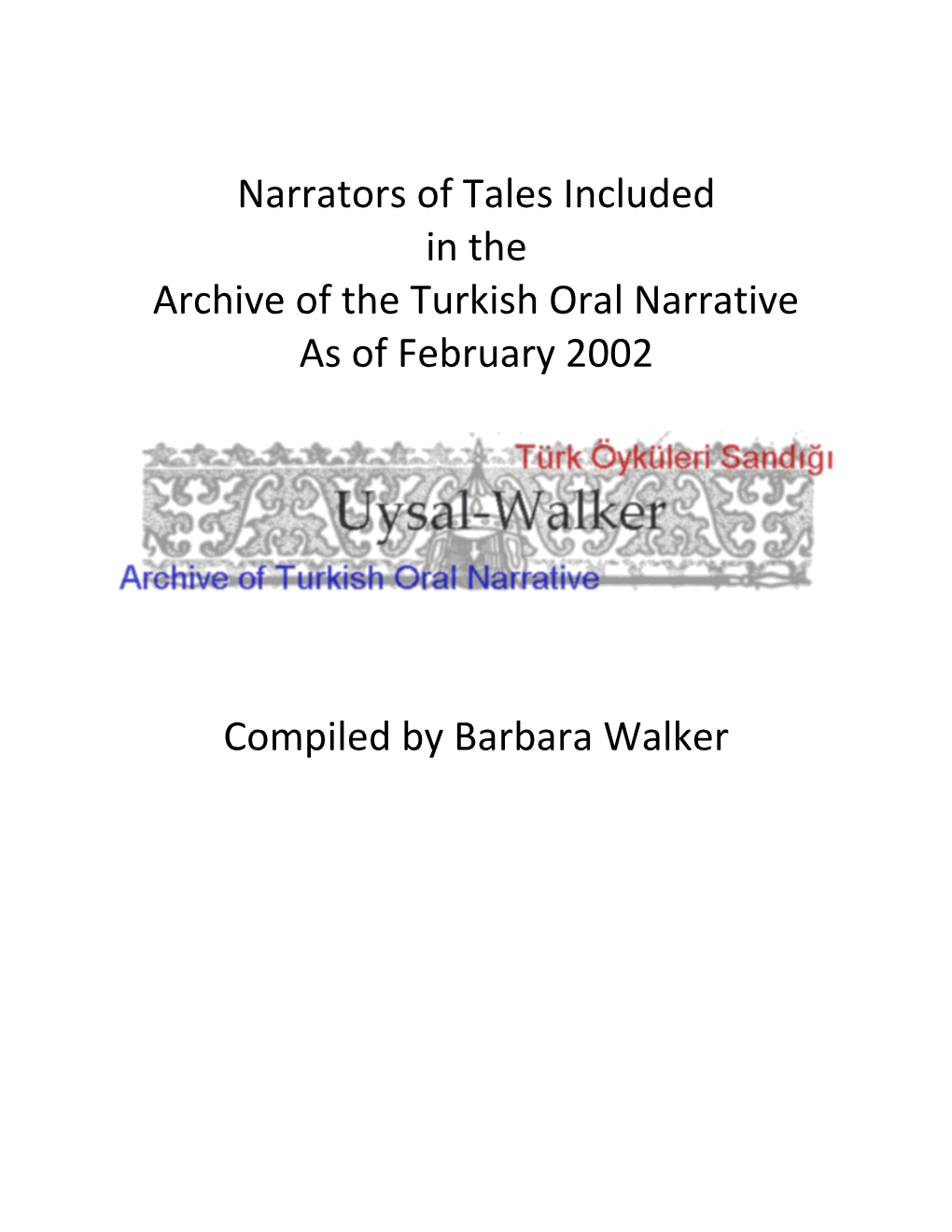 Narrators of Tales Included in the Archive of the Turkish Oral Narrative As of February 2002