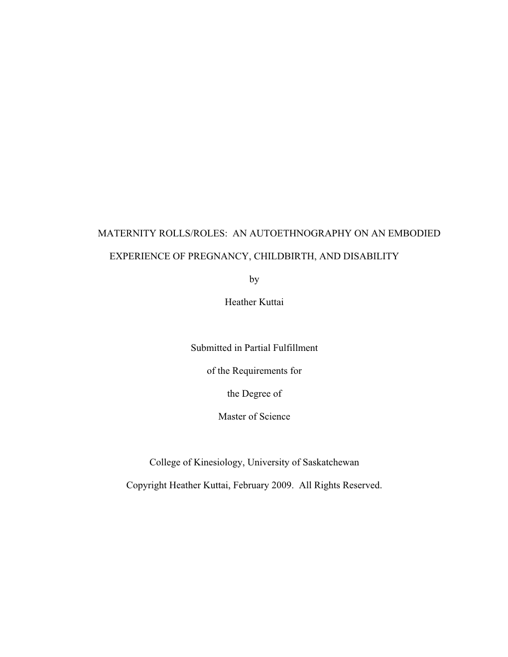 AN AUTOETHNOGRAPHY on an EMBODIED EXPERIENCE of PREGNANCY, CHILDBIRTH, and DISABILITY by Heather Kuttai