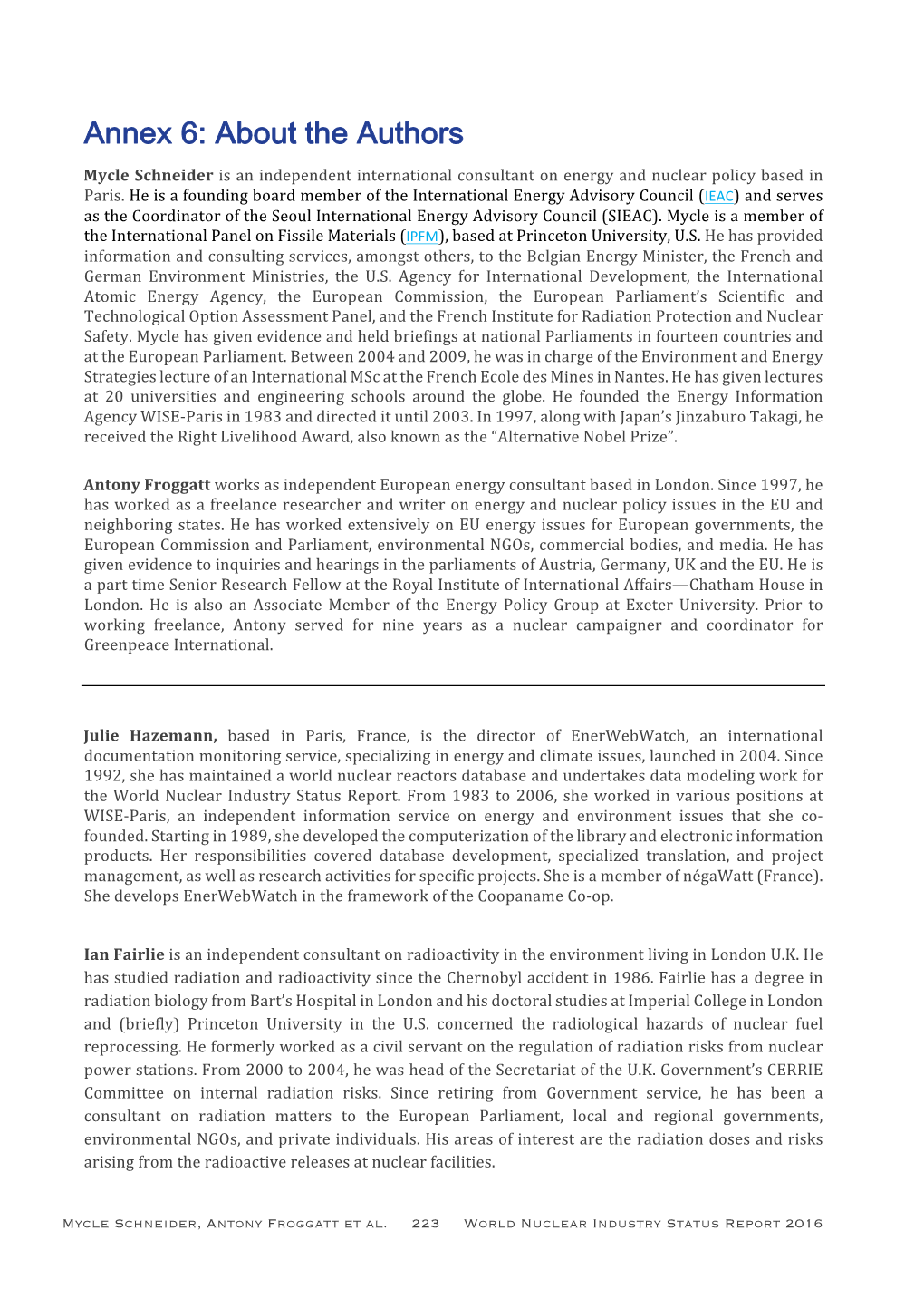 Annex 6: About the Authors Mycle Schneider Is an Independent International Consultant on Energy and Nuclear Policy Based in Paris