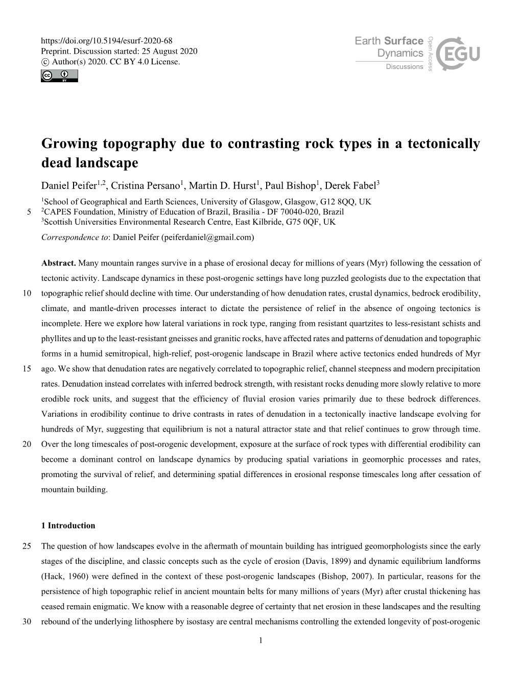 Growing Topography Due to Contrasting Rock Types in a Tectonically Dead Landscape Daniel Peifer1,2, Cristina Persano1, Martin D