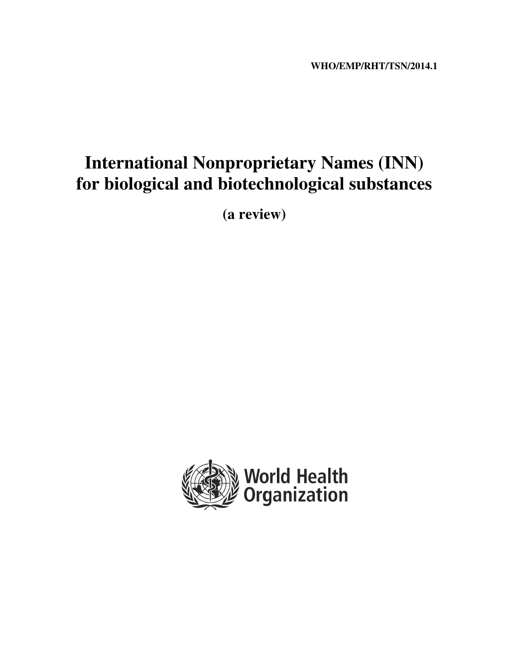 International Nonproprietary Names (INN) for Biological and Biotechnological Substances