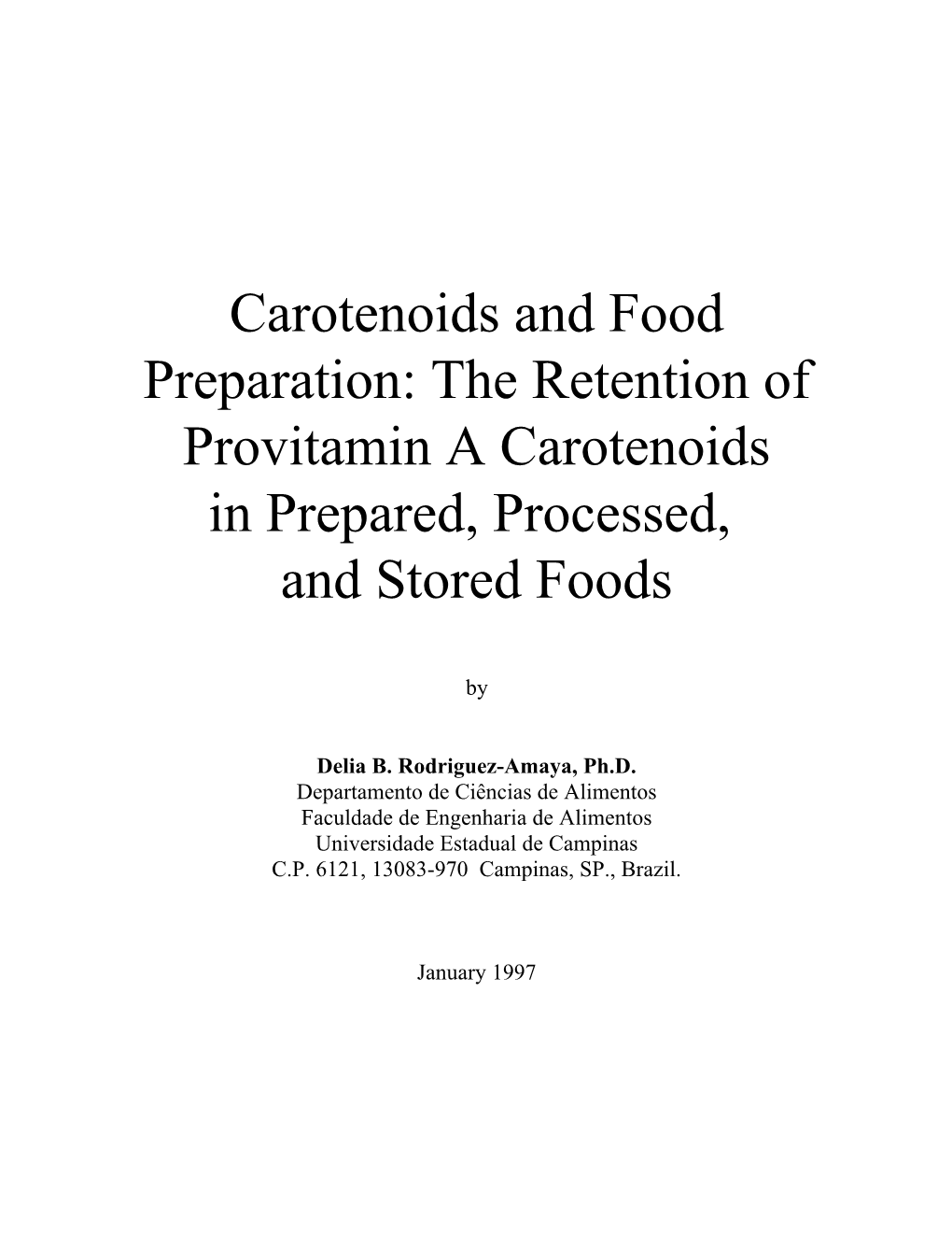 Carotenoids and Food Preparation: the Retention of Provitamin a Carotenoids in Prepared, Processed, and Stored Foods