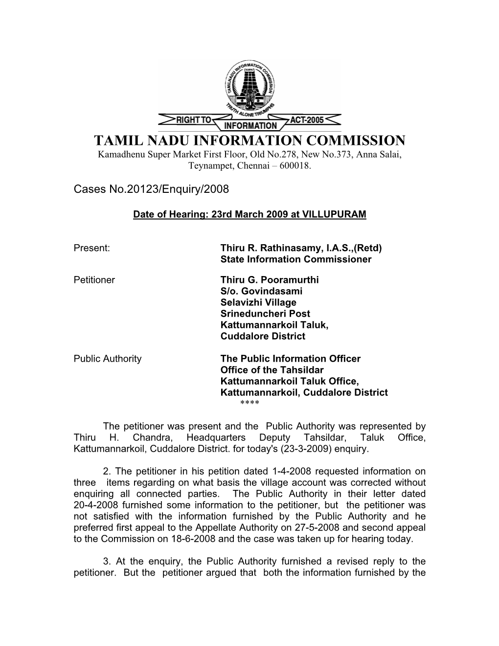 TAMIL NADU INFORMATION COMMISSION Kamadhenu Super Market First Floor, Old No.278, New No.373, Anna Salai, Teynampet, Chennai – 600018