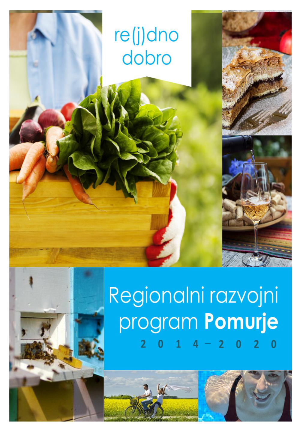 Regionalni Razvojni Program Pomurje 2014-2020 ● ● ● ● ● ● ● ●