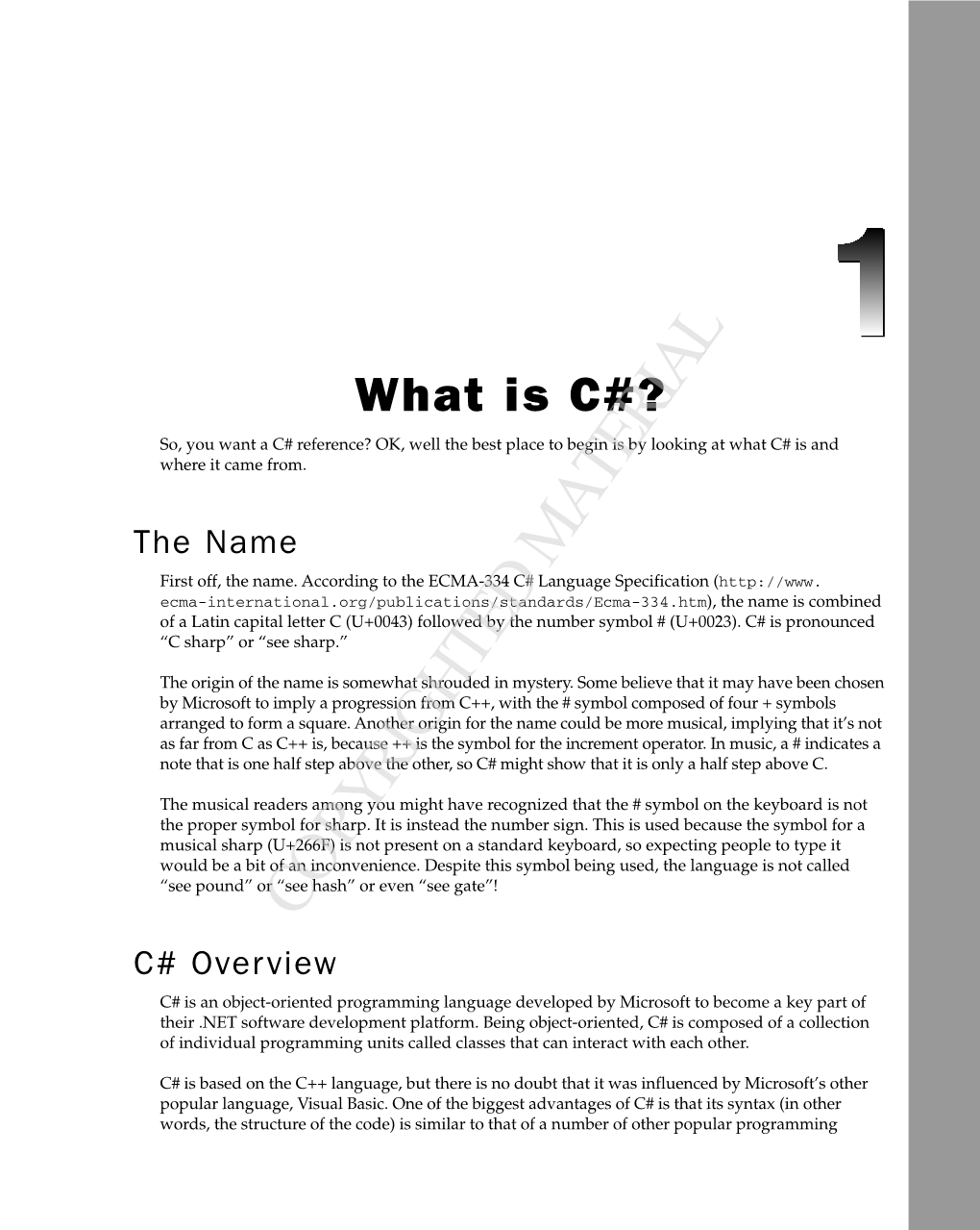 COPYRIGHTED MATERIAL C# Overview C# Is an Object-Oriented Programming Language Developed by Microsoft to Become a Key Part of Their .NET Software Development Platform