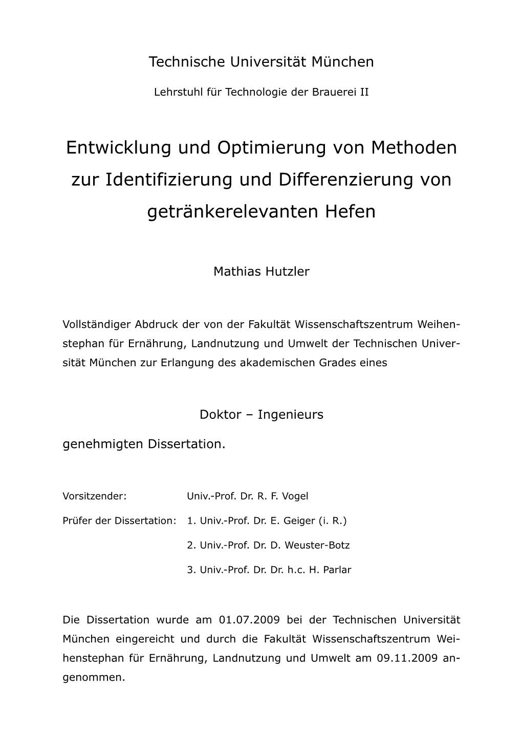 Entwicklung Und Optimierung Von Methoden Zur Identifizierung Und Differenzierung Von Getränkerelevanten Hefen