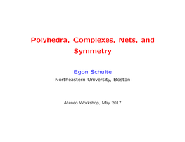 Polyhedra, Complexes, Nets, and Symmetry