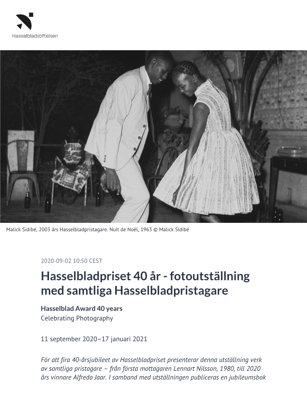 Hasselbladpriset 40 År - Fotoutställning Med Samtliga Hasselbladpristagare