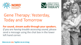 Gene Therapy: Yesterday, Today and Tomorrow