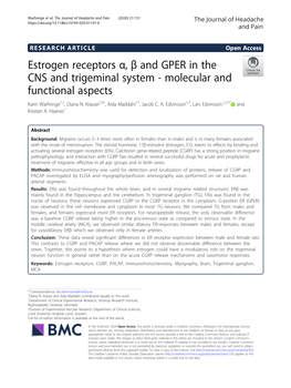 Estrogen Receptors Α, Β and GPER in the CNS and Trigeminal System - Molecular and Functional Aspects Karin Warfvinge1,2, Diana N