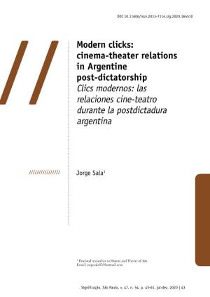 Cinema-Theater Relations in Argentine Post-Dictatorship Clics Modernos: Las // Relaciones Cine-Teatro Durante La Postdictadura Argentina