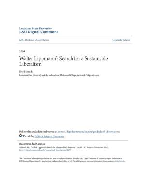 Walter Lippmann's Search for a Sustainable Liberalism Eric Schmidt Louisiana State University and Agricultural and Mechanical College, Eschmidt47@Gmail.Com