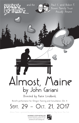 SEPT. 29 – OCT. 21, 2017 Almost Maine Is Presented by Special Arrangement with Dramatists Play Service., New York