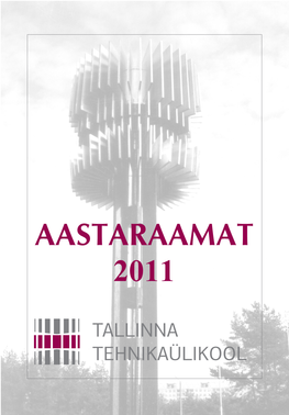 Aastaraamat 2011 Tallinna Tehnikaülikooli Aastaraamat 2011