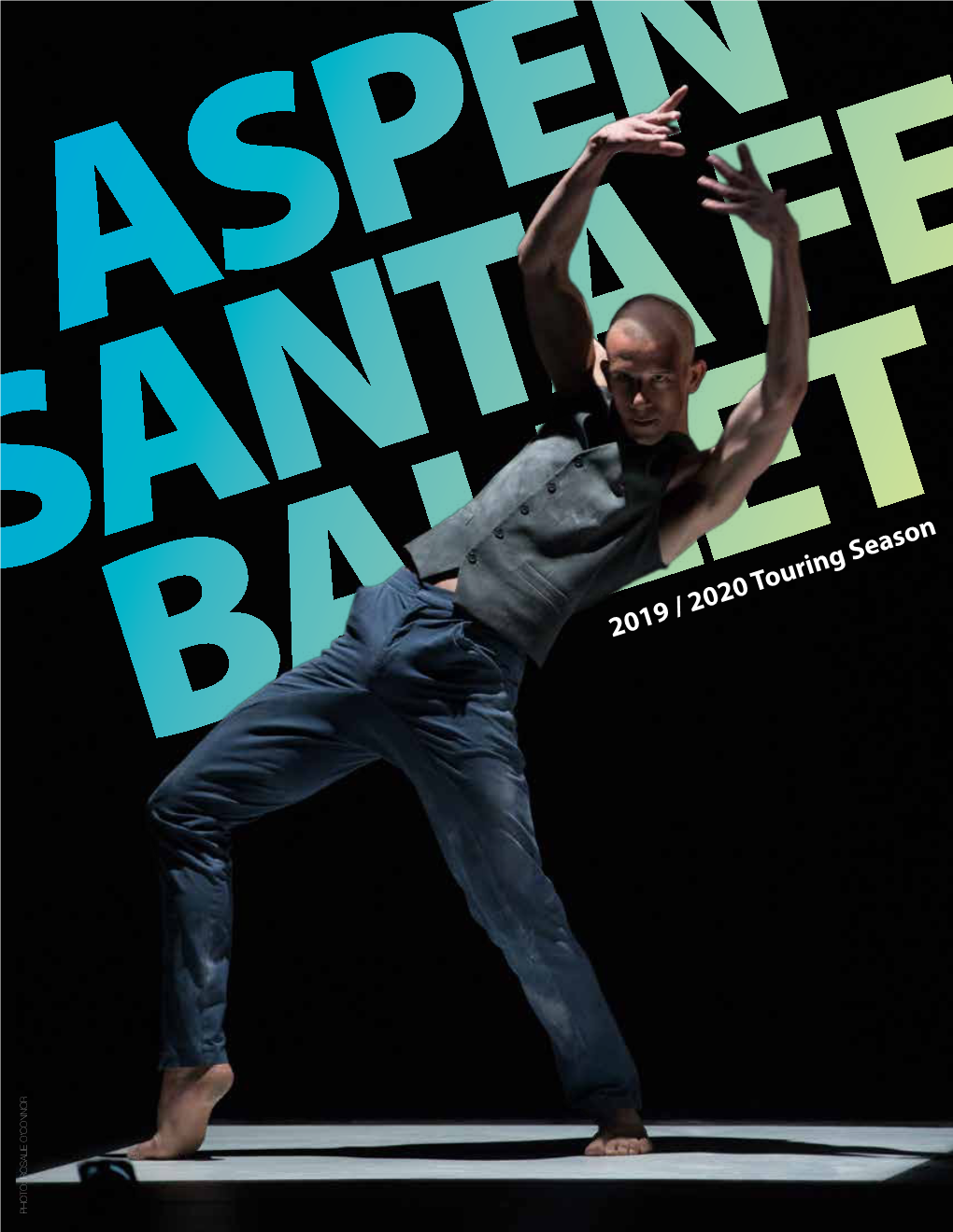 2019 / 2020 Touring Season PHOTO: ROSALIE O'connor Aspen Santa Fe Ballet History