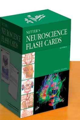 Neuroscience Flash Cards, Second Edition, Is a Logical Follow-Up to Netter’S Atlas of Neuroscience, Second Edition